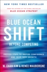 Blue Ocean Shift : Beyond Competing - Proven Steps to Inspire Confidence and Seize New Growth - Book