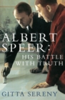 Albert Speer: His Battle With Truth - eBook