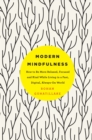 Modern Mindfulness : How to Be More Relaxed, Focused, and Kind While Living in a Fast, Digital, Always-On World - eBook