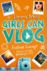 Girls Can Vlog: Festival Frenzy - eBook