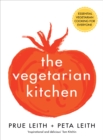 The Vegetarian Kitchen : Essential Vegetarian Cooking for Everyone - eBook