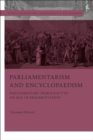 Parliamentarism and Encyclopaedism : Parliamentary Democracy in an Age of Fragmentation - eBook
