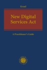 New Digital Services Act : A Practitioner's Guide - Book