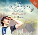 Keep the Home Fires Burning - Part One - Spitfire Down! - Book