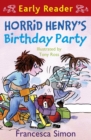 Horrid Henry's Birthday Party : Book 2 - eBook