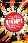 Pop! : Fizzy drinks. A trillion dollars. The adventure that ends with a bang. - eBook
