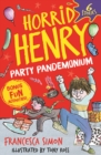 Horrid Henry: Party Pandemonium : 6 Stories plus bonus fun activities! - Book