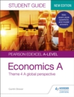 Pearson Edexcel A-level Economics A Student Guide: Theme 4 A global perspective - eBook