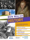 Ben Walsh History: Pearson Edexcel GCSE (9 1): Medicine in Britain, Crime and Punishment in Britain, Anglo-Saxon and Norman England and Early Elizabethan England - eBook