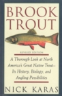 Brook Trout : A Thorough Look at North America's Great Native Trout- Its History, Biology, and Angling Possibilities - eBook