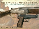 The World of Beretta : An International Legend - eBook