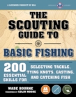 The Scouting Guide to Basic Fishing: An Officially-Licensed Book of the Boy Scouts of America : 200 Essential Skills for Selecting Tackle, Tying Knots, Casting, and Catching Fish - eBook