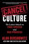 Cancel Culture : The Latest Attack on Free Speech and Due Process - eBook