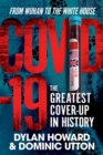 COVID-19 : The Greatest Cover-Up in History—From Wuhan to the White House - Book