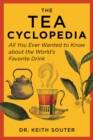 The Tea Cyclopedia : All You Ever Wanted to Know about the World's Favorite Drink - Book