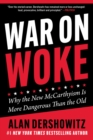 War on Woke : Why the New McCarthyism Is More Dangerous Than the Old - eBook
