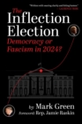 The Inflection Election : Democracy or Fascism in 2024? - eBook