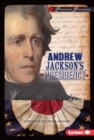 Andrew Jackson's Presidency - eBook