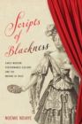 Scripts of Blackness : Early Modern Performance Culture and the Making of Race - eBook