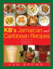 Kb's Jamaican and Caribbean Recipes Vol 1 - eBook