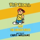 Kid Kool and the Golden Rules - eBook