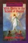 With Christ in the School of Prayer (Illustrated Edition) : With linked Table of Contents - eBook