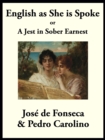 English as She is Spoke : or A Jest in Sober Earnest - eBook