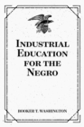 Industrial Education for the Negro - eBook
