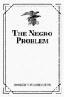 The Negro Problem - eBook