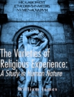 The Varieties of Religious Experience: A Study in Human Nature - eBook