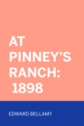 At Pinney's Ranch: 1898 - eBook