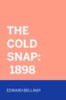 The Cold Snap: 1898 - eBook