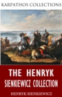 The Henryk Sienkiewicz Collection - eBook