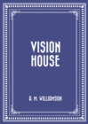 Vision House - eBook