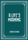 A Life's Morning - eBook