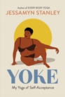Yoke : My Yoga of Self-Acceptance - Book