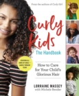 Curly Kids: The Handbook : How to Care for Your Child's Glorious Hair - Book
