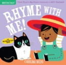 Indestructibles: Rhyme with Me! : Chew Proof · Rip Proof · Nontoxic · 100% Washable (Book for Babies, Newborn Books, Safe to Chew) - Book