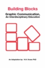 Building Blocks : Graphic Communication, an Interdisciplinary Education - eBook
