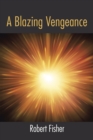 A Blazing Vengeance - eBook
