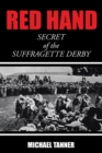 Red Hand : Secret of the Suffragette Derby - eBook