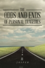 The Odds and Ends of Personal Tragedies - eBook