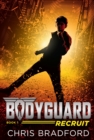 Bodyguard: Recruit (Book 1) - Book