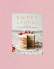 Sweet Laurel Cookbook : Delicious and Beautiful Whole Food, Grain-Free Desserts - Book