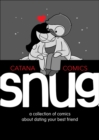 Snug : A Collection of Comics about Dating Your Best Friend - Book
