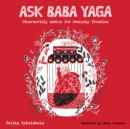 Ask Baba Yaga : Otherworldly Advice for Everyday Troubles - eAudiobook
