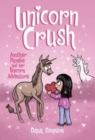 Unicorn Crush : Another Phoebe and Her Unicorn Adventure - Book