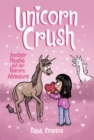 Unicorn Crush : Another Phoebe and Her Unicorn Adventure - eBook