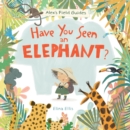 Have You Seen An Elephant? - Book