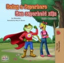 Being a Superhero Een superheld zijn : English Dutch Bilingual Book - eBook